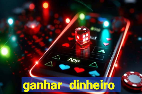 ganhar dinheiro jogando gratis