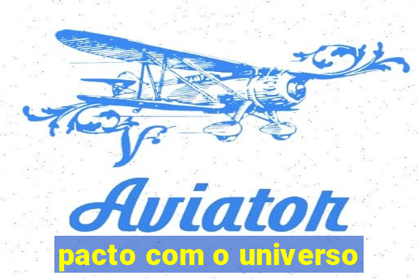 pacto com o universo