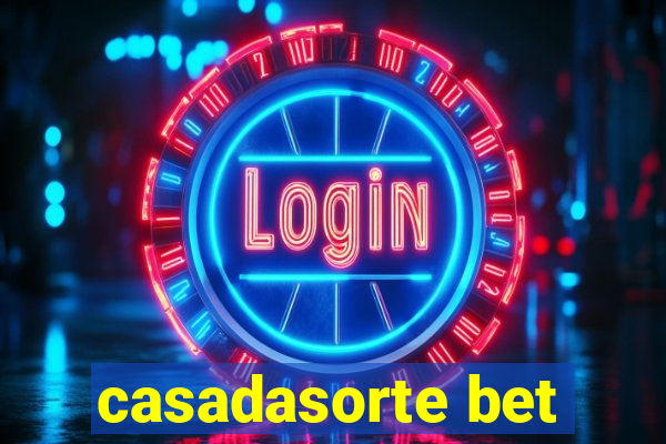 casadasorte bet