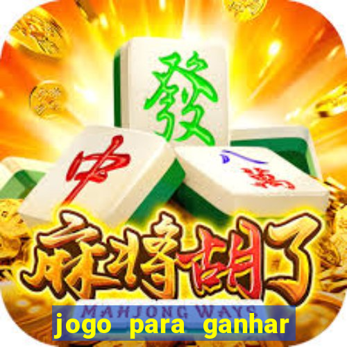 jogo para ganhar dinheiro de verdade sem depositar
