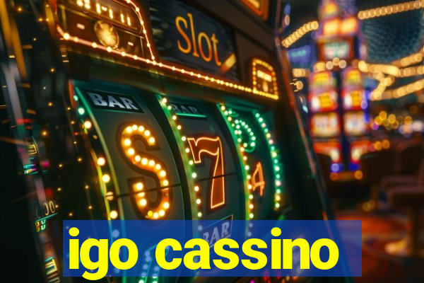 igo cassino