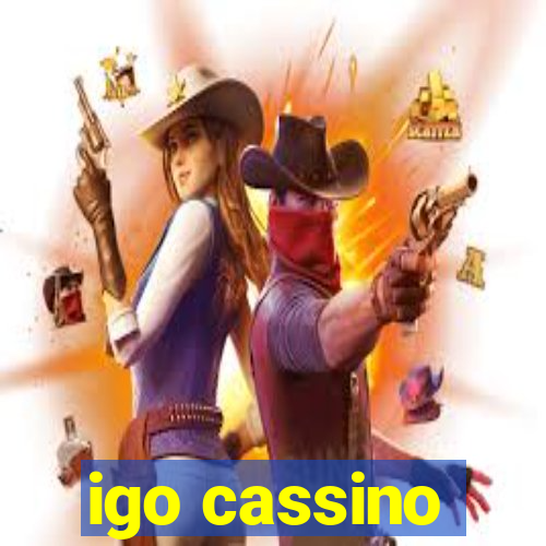 igo cassino