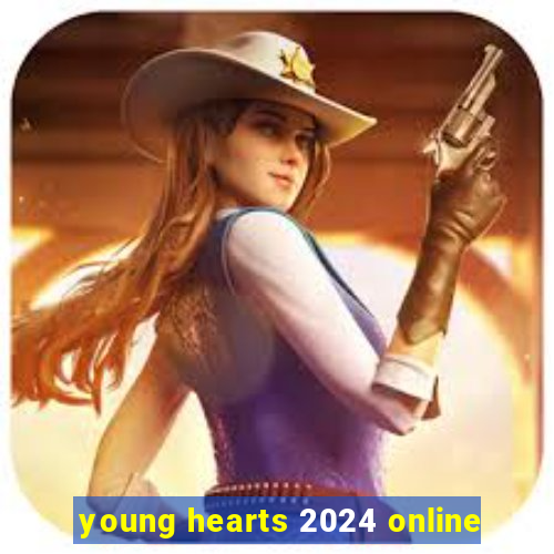 young hearts 2024 online