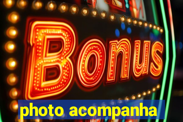 photo acompanha