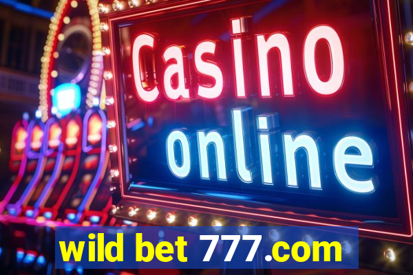 wild bet 777.com