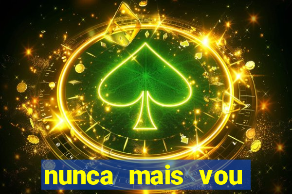 nunca mais vou roubar na trindade zacarias