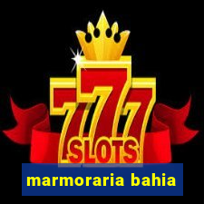 marmoraria bahia