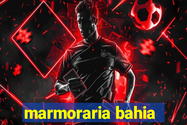 marmoraria bahia