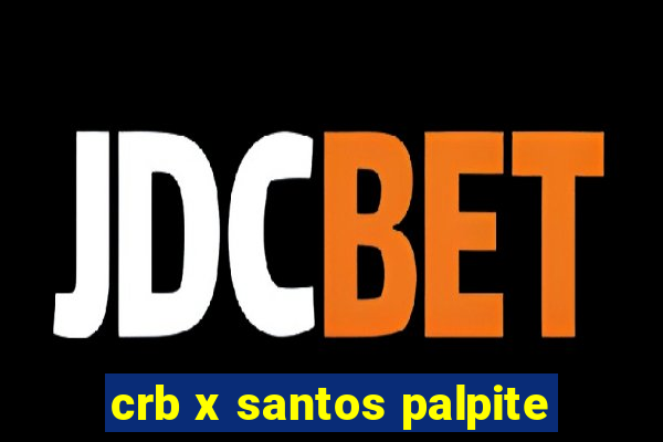 crb x santos palpite