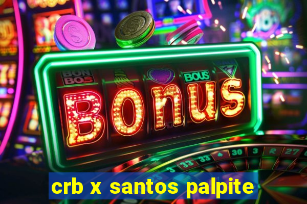 crb x santos palpite