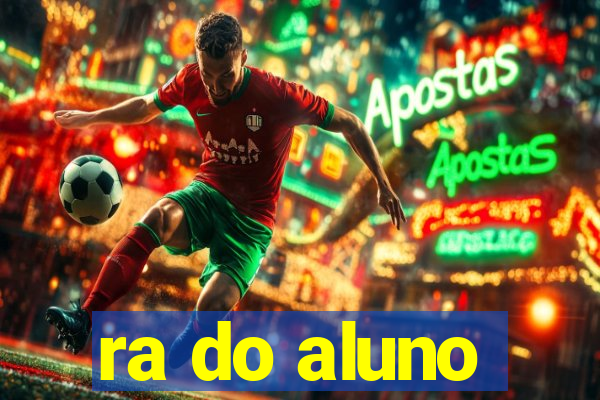 ra do aluno
