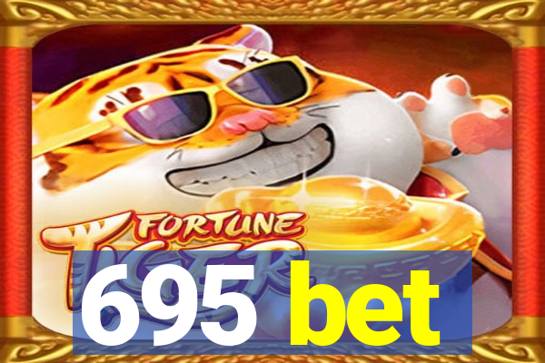 695 bet