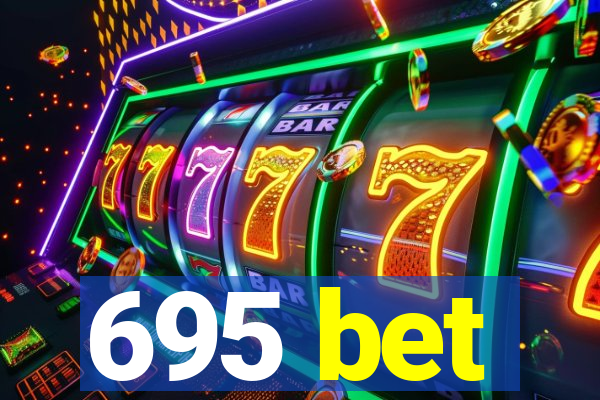 695 bet