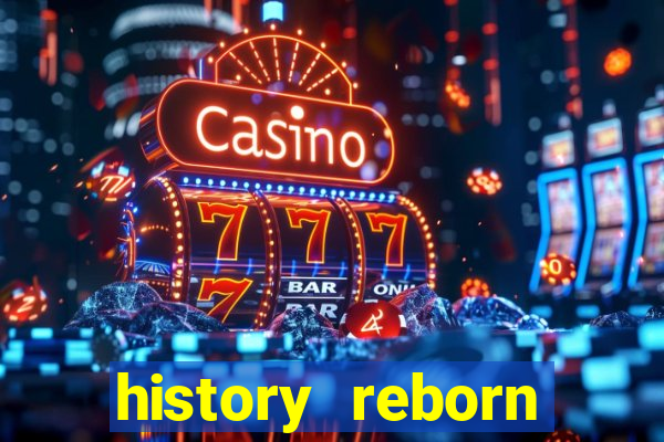 history reborn remover carta