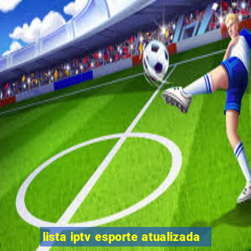 lista iptv esporte atualizada