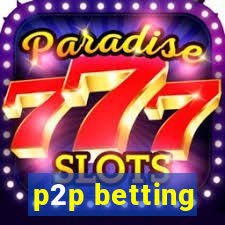 p2p betting