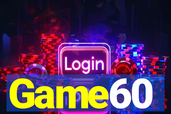 Game60