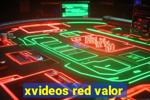 xvideos red valor