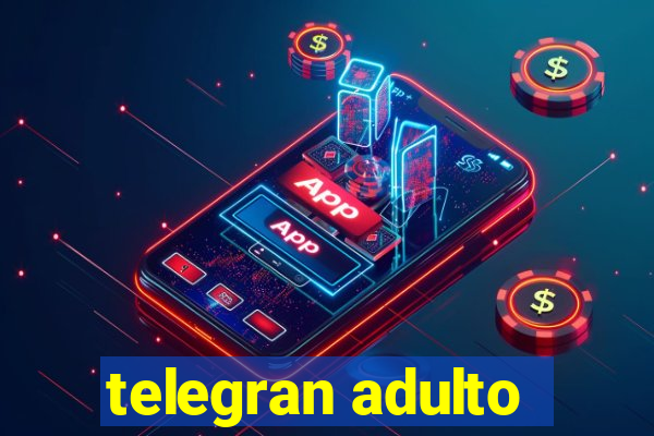 telegran adulto