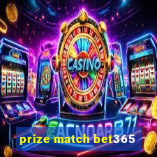 prize match bet365
