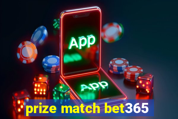 prize match bet365
