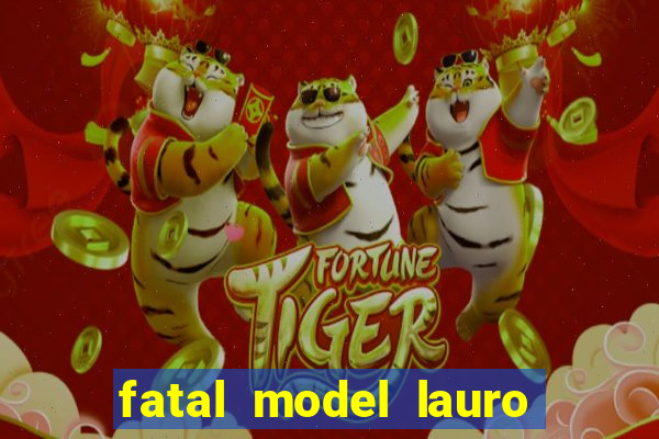 fatal model lauro de freitas