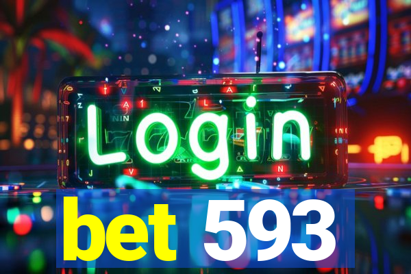 bet 593