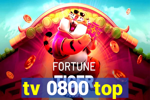 tv 0800 top
