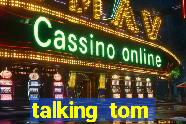 talking tom dinheiro infinito