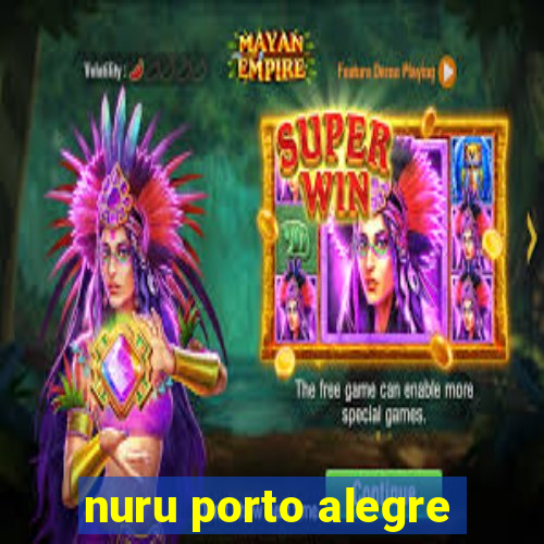 nuru porto alegre
