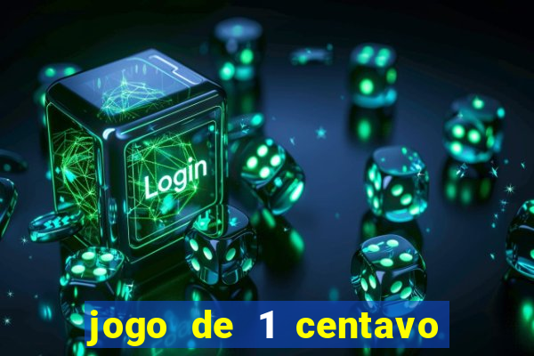 jogo de 1 centavo na betano