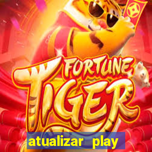 atualizar play store baixar