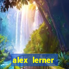 alex lerner jornalista fortuna