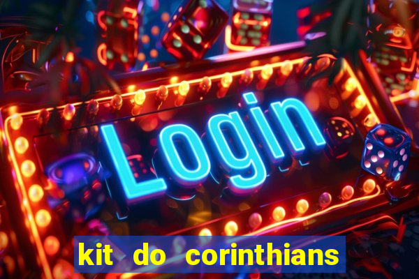 kit do corinthians dls 19