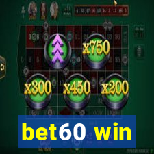 bet60 win
