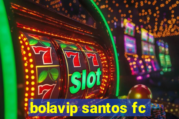 bolavip santos fc
