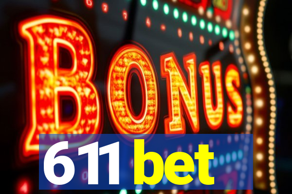 611 bet