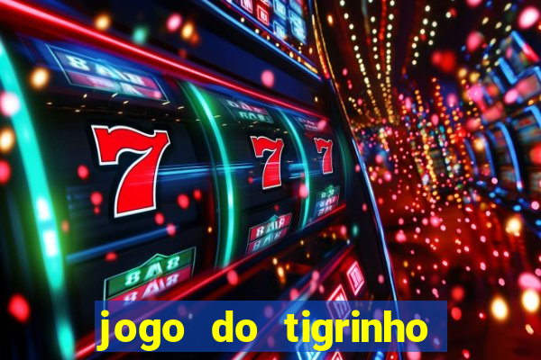 jogo do tigrinho com deposito de 5 reais