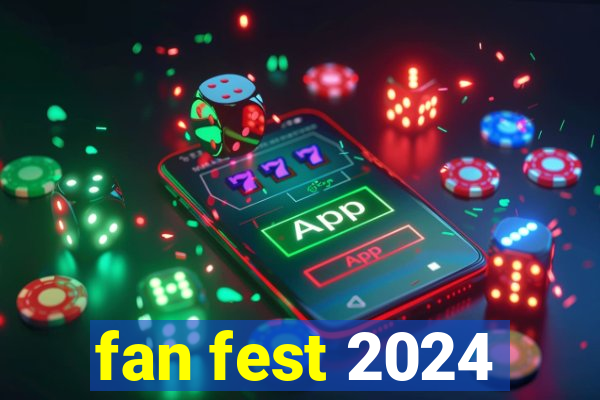 fan fest 2024