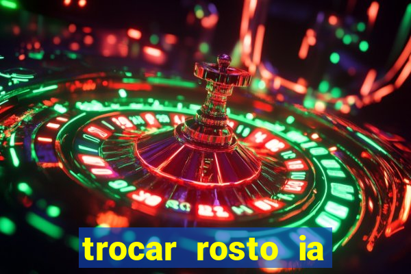 trocar rosto ia online mudar rosto