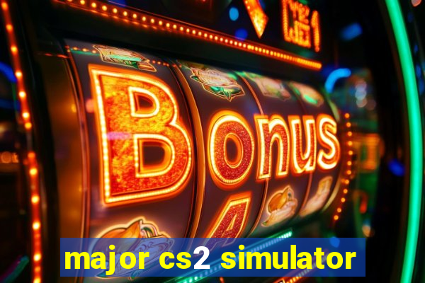 major cs2 simulator