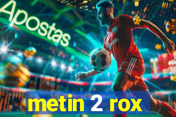 metin 2 rox