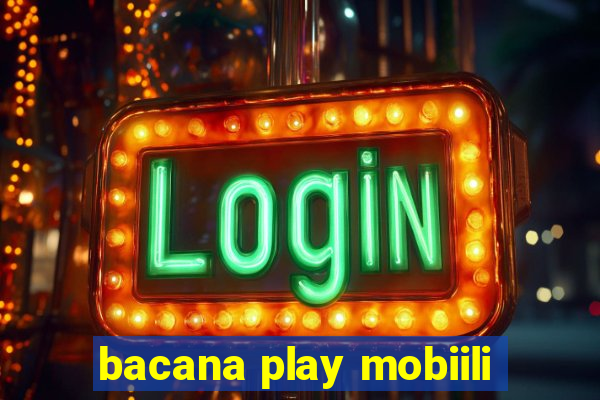 bacana play mobiili
