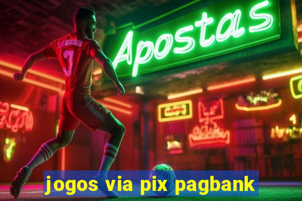 jogos via pix pagbank