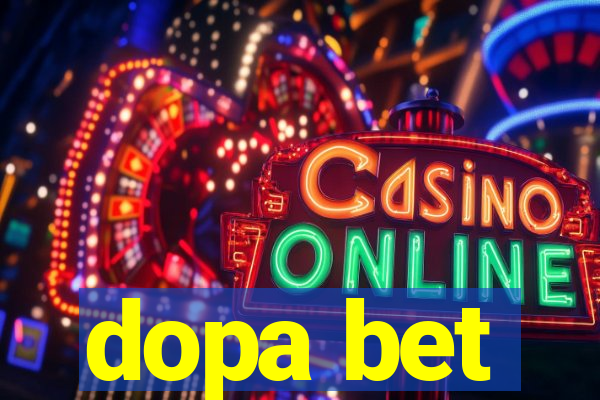 dopa bet