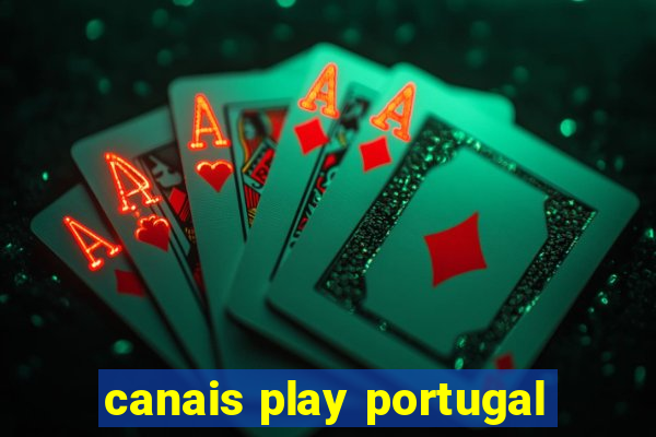 canais play portugal
