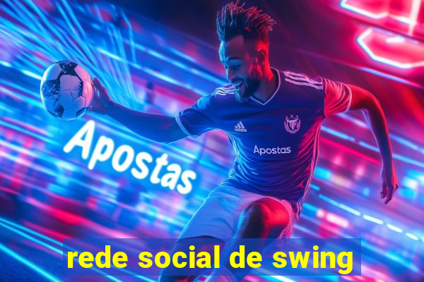 rede social de swing