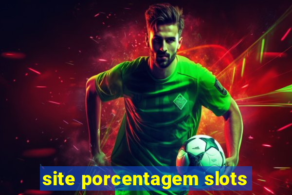 site porcentagem slots