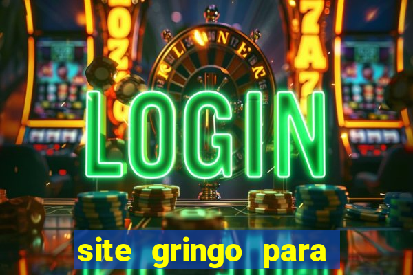 site gringo para ganhar dinheiro