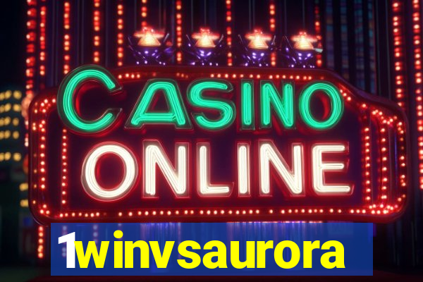 1winvsaurora